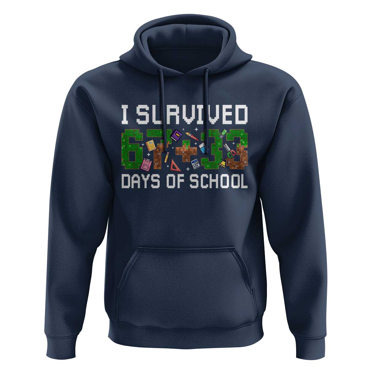 I Survived 67 33 Days Of School Hoodie Funny 100 Days of School 67 Pixel Game - Wonder Print Shop
