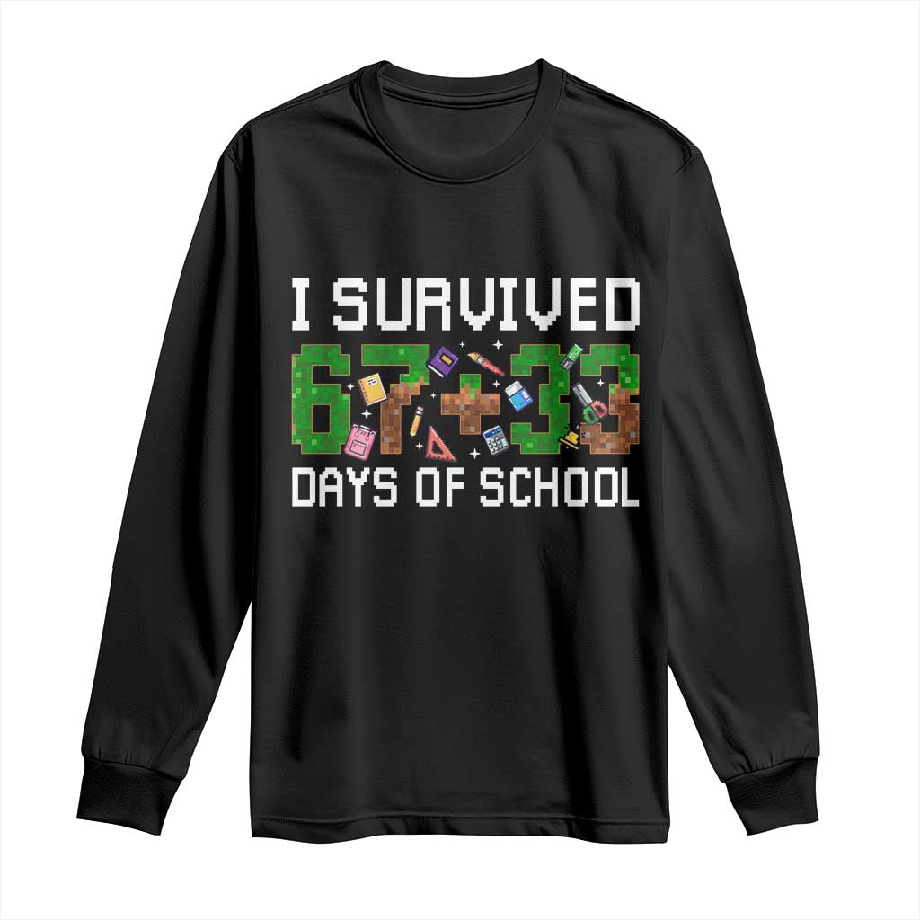 I Survived 67 33 Days Of School Long Sleeve Shirt Funny 100 Days of School 67 Pixel Game - Wonder Print Shop