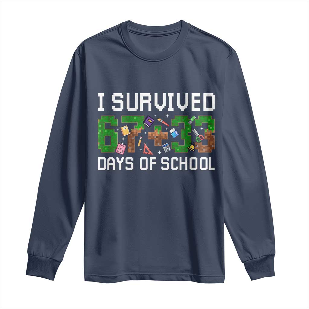 I Survived 67 33 Days Of School Long Sleeve Shirt Funny 100 Days of School 67 Pixel Game - Wonder Print Shop
