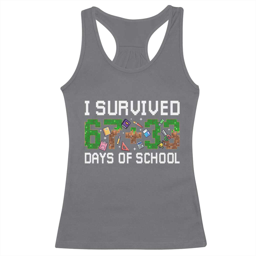 I Survived 67 33 Days Of School Racerback Tank Top Funny 100 Days of School 67 Pixel Game - Wonder Print Shop