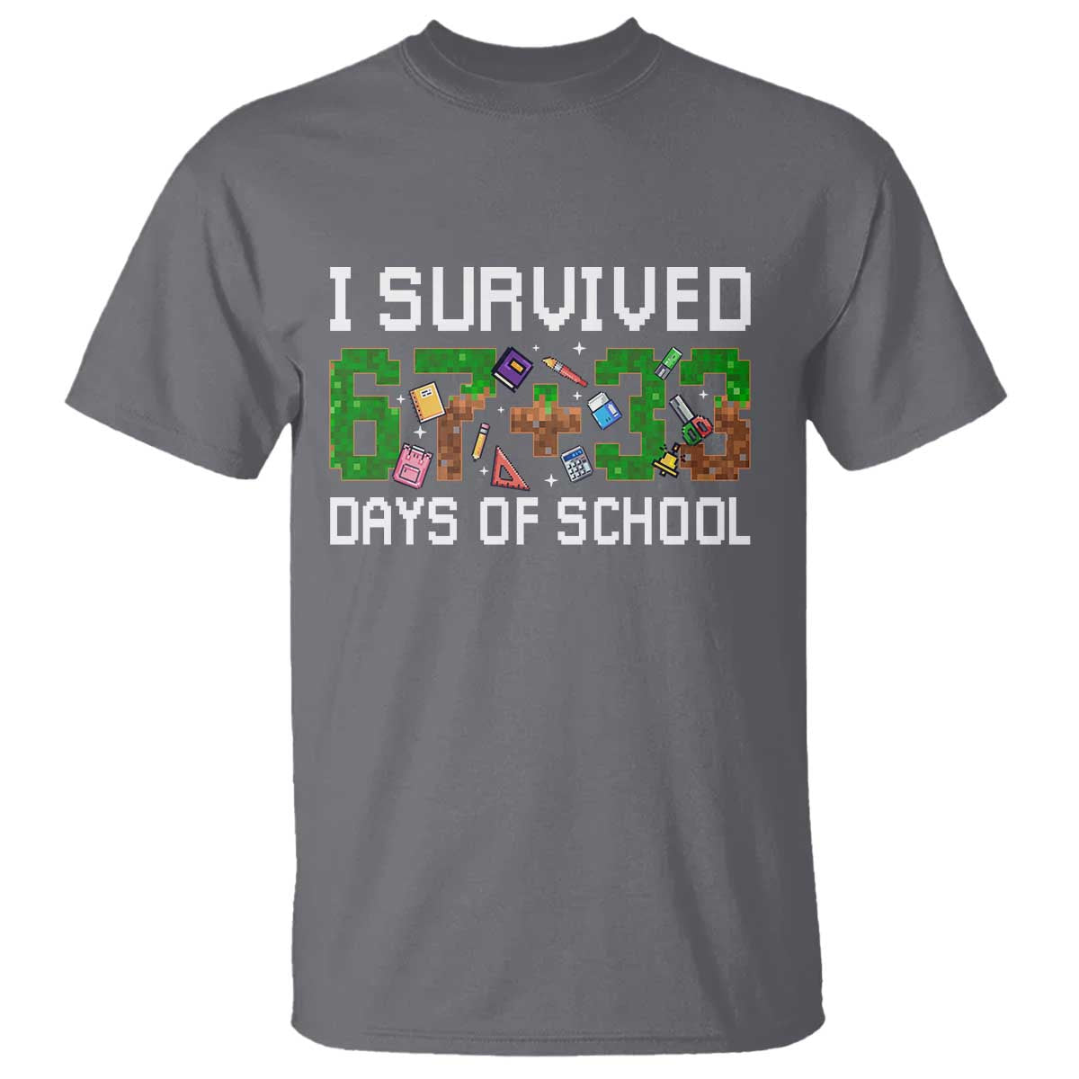 I Survived 67 33 Days Of School T Shirt Funny 100 Days of School 67 Pixel Game - Wonder Print Shop
