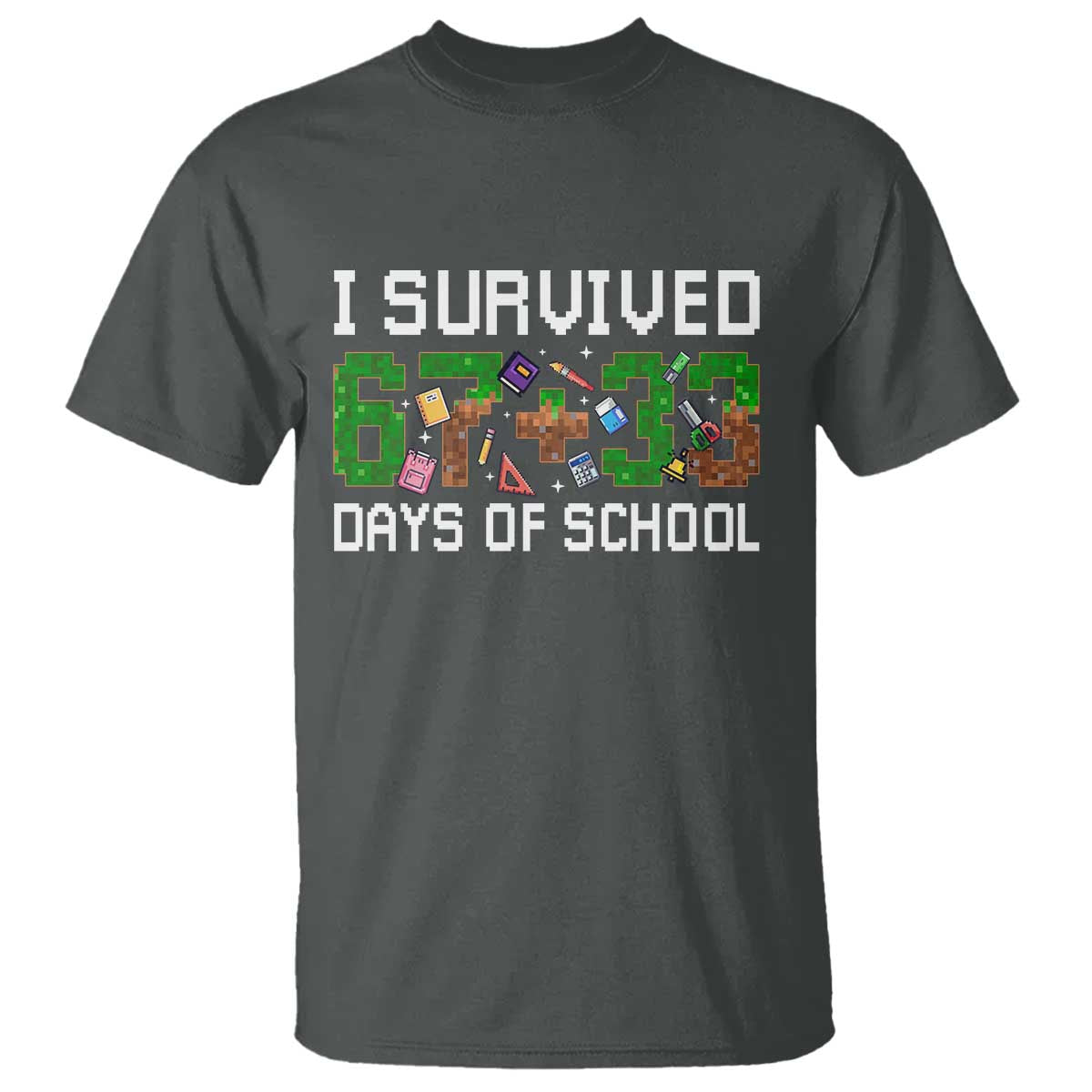 I Survived 67 33 Days Of School T Shirt Funny 100 Days of School 67 Pixel Game - Wonder Print Shop