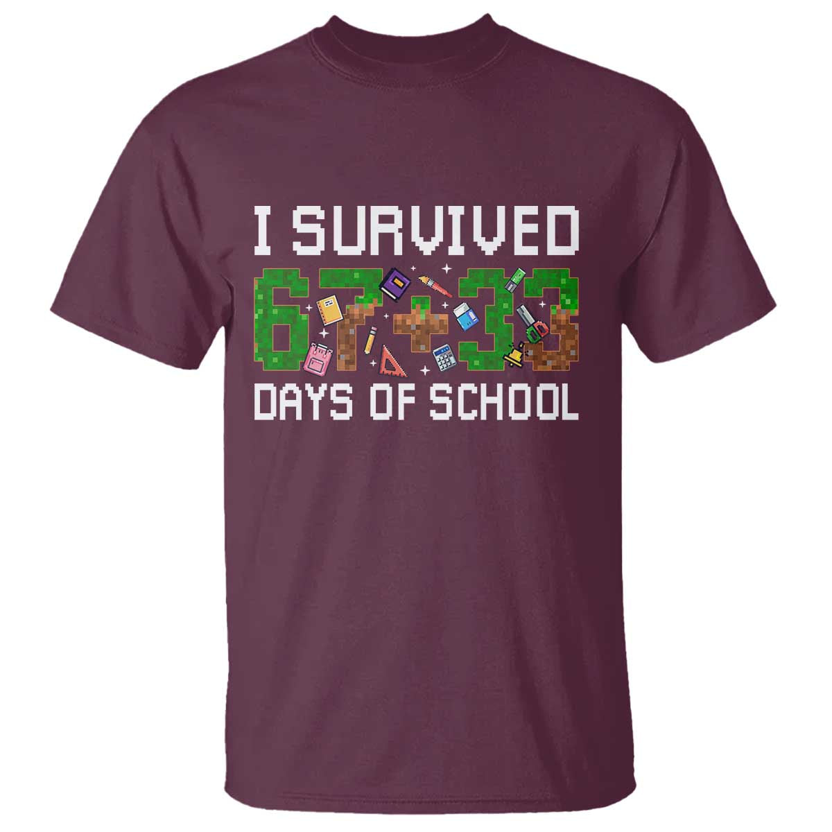 I Survived 67 33 Days Of School T Shirt Funny 100 Days of School 67 Pixel Game - Wonder Print Shop