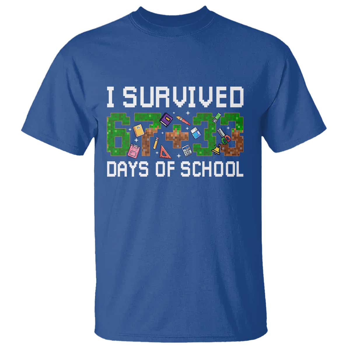 I Survived 67 33 Days Of School T Shirt Funny 100 Days of School 67 Pixel Game - Wonder Print Shop