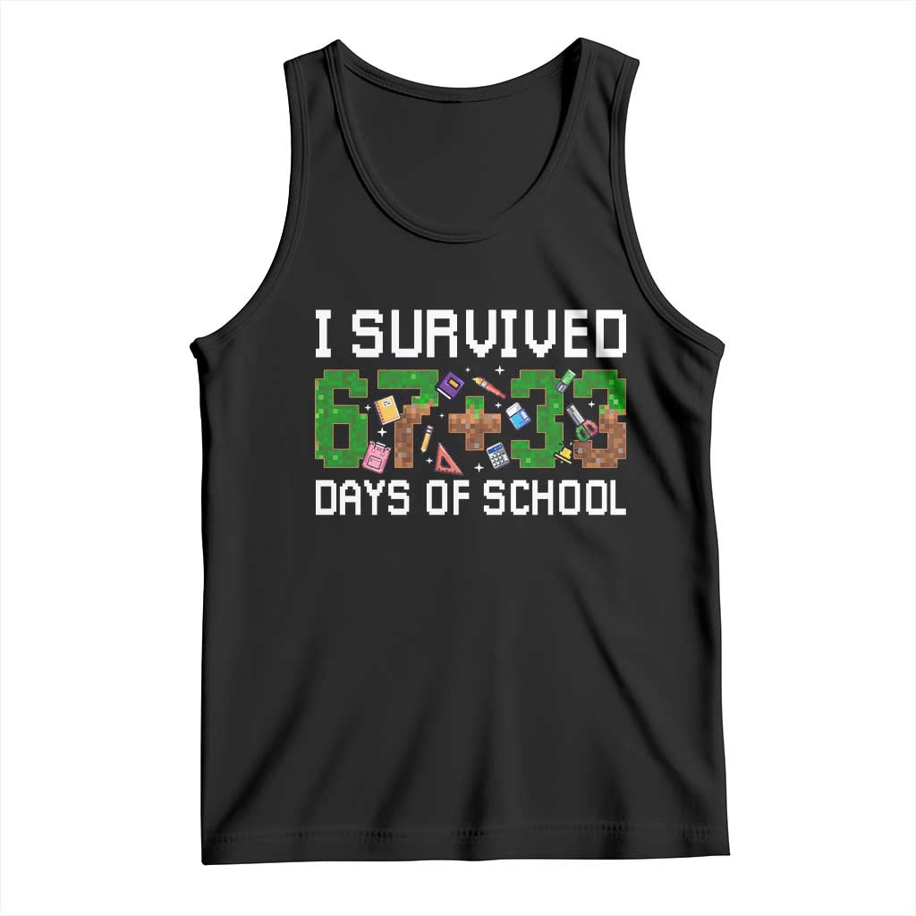 I Survived 67 33 Days Of School Tank Top Funny 100 Days of School 67 Pixel Game - Wonder Print Shop