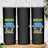 Bruh I Survived 67 33 Days Of School Skinny Tumbler Funny 100th Days of School 67 Game Meme
