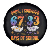 Bruh I Survived 67 33 Days Of School Spare Tire Cover Funny 100th Days of School Teacher 67 Drip