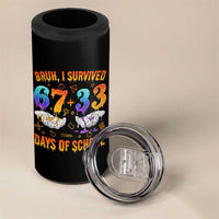 Bruh I Survived 67 33 Days Of School 4 in 1 Can Cooler Tumbler Funny 100th Days of School Teacher 67 Drip