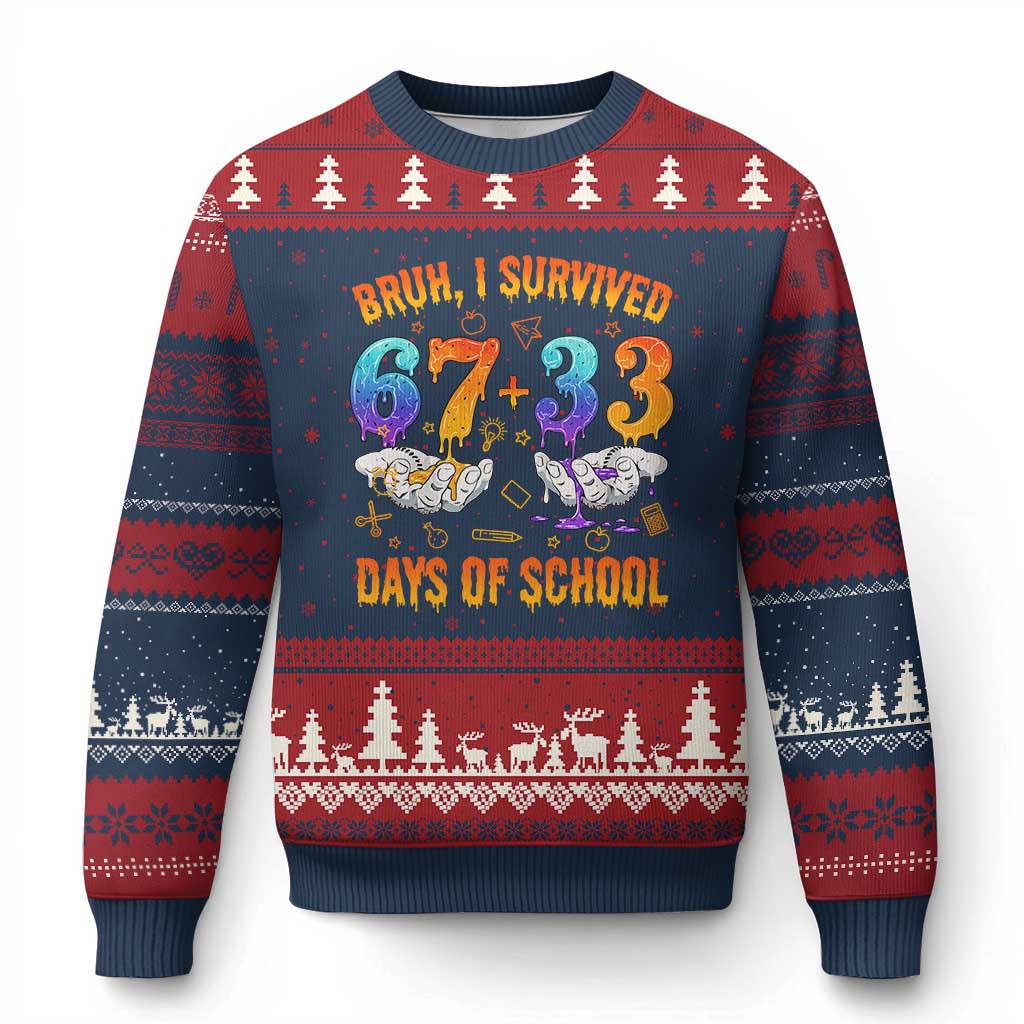 Bruh I Survived 67 33 Days Of School Ugly Christmas Sweater Funny 100th Days of School Teacher 67 Drip - Wonder Print Shop
