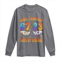 Bruh I Survived 67 33 Days Of School Long Sleeve Shirt Funny 100th Days of School Teacher 67 Drip - Wonder Print Shop