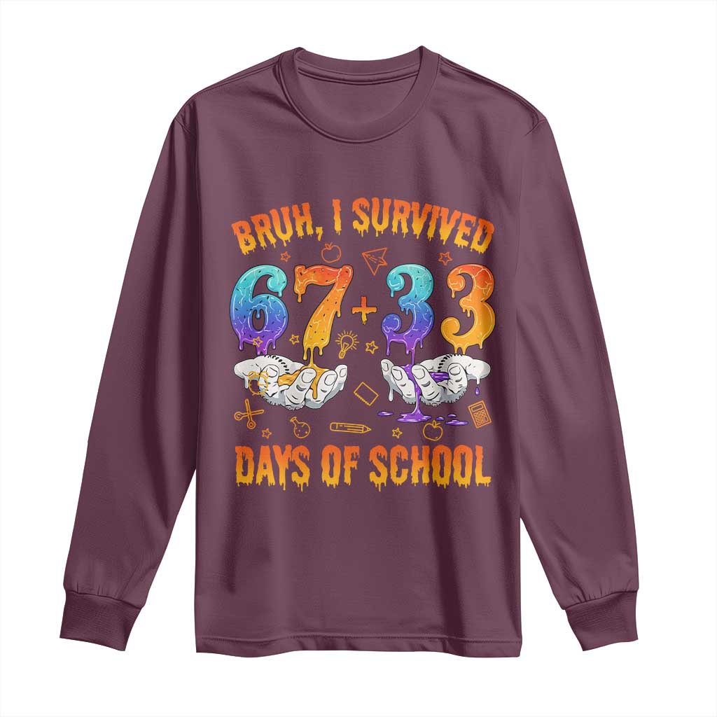 Bruh I Survived 67 33 Days Of School Long Sleeve Shirt Funny 100th Days of School Teacher 67 Drip - Wonder Print Shop