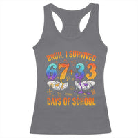 Bruh I Survived 67 33 Days Of School Racerback Tank Top Funny 100th Days of School Teacher 67 Drip - Wonder Print Shop