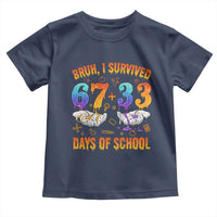 Bruh I Survived 67 33 Days Of School Toddler T Shirt Funny 100th Days of School Teacher 67 Drip - Wonder Print Shop