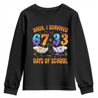 Bruh I Survived 67 33 Days Of School Youth Sweatshirt Funny 100th Days of School Teacher 67 Drip - Wonder Print Shop