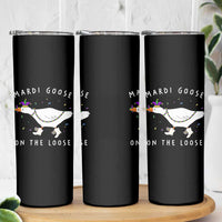 Mardi Goose On The Loose Skinny Tumbler Funny Mardi Gras Carnival Parade