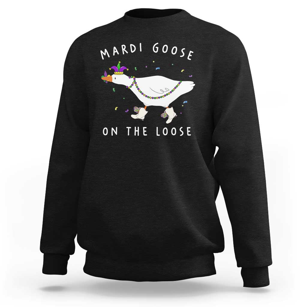 Mardi Goose On The Loose Sweatshirt Funny Mardi Gras Carnival Parade