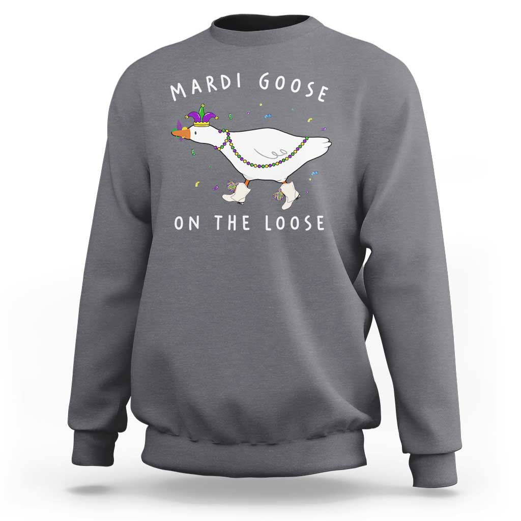 Mardi Goose On The Loose Sweatshirt Funny Mardi Gras Carnival Parade