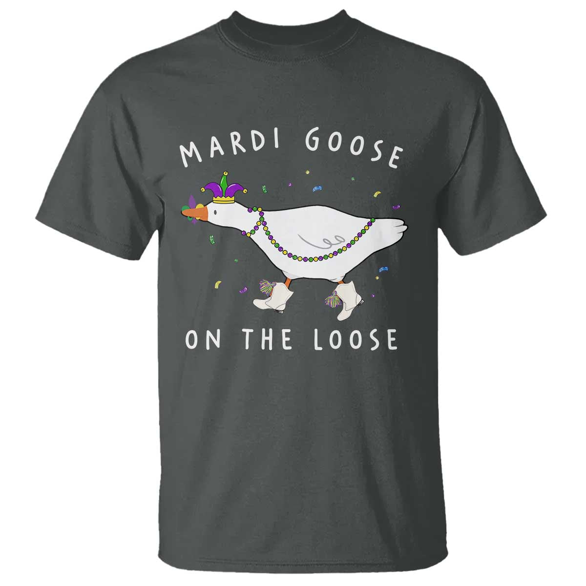 Mardi Goose On The Loose T Shirt Funny Mardi Gras Carnival Parade