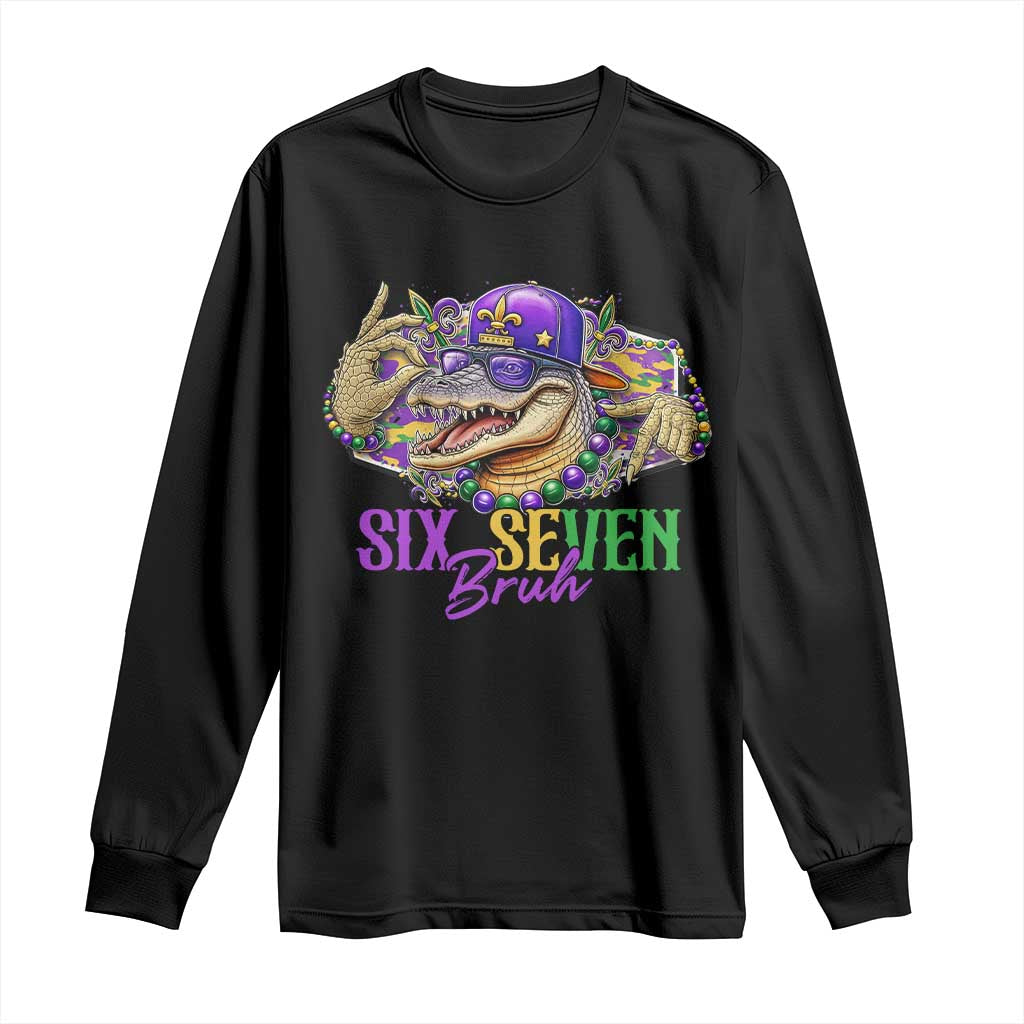 Funny Mardi Gras Six Seven Bruh Long Sleeve Shirt 67 Meme Mardigator Alligator