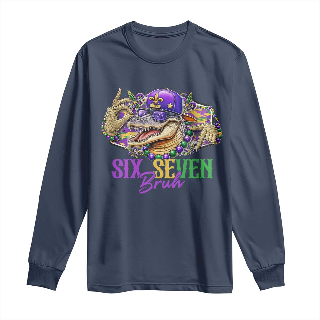 Funny Mardi Gras Six Seven Bruh Long Sleeve Shirt 67 Meme Mardigator Alligator