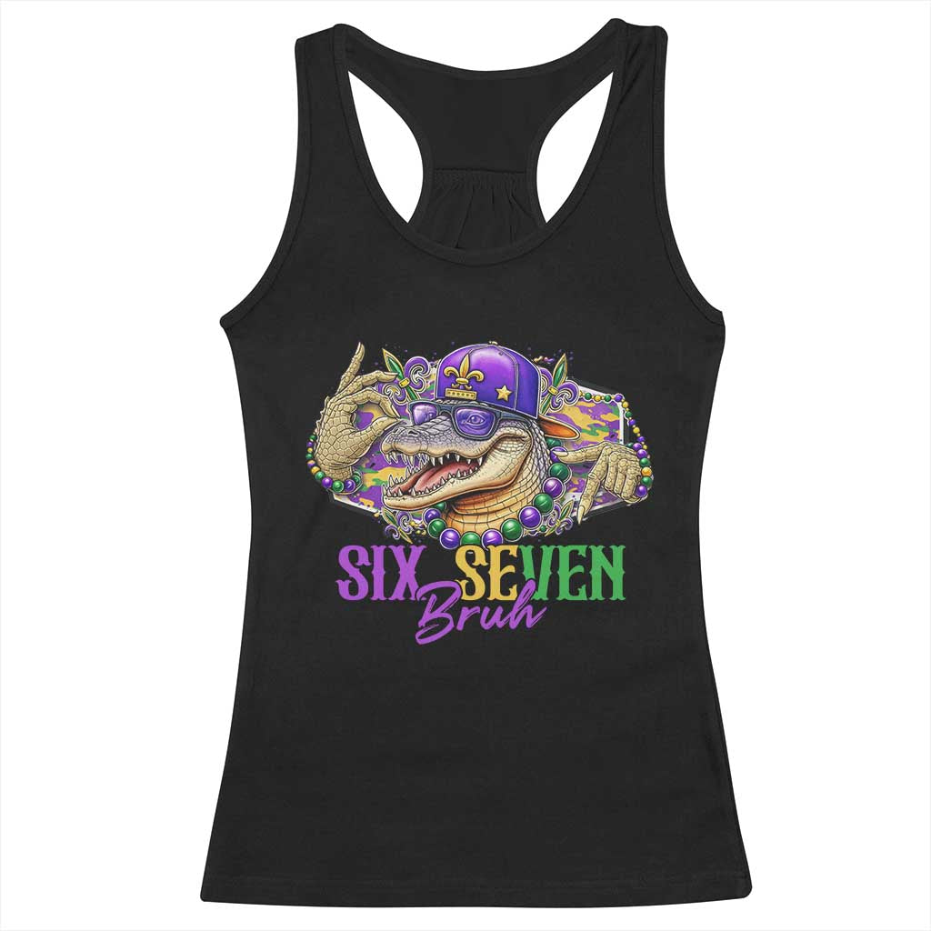 Funny Mardi Gras Six Seven Bruh Racerback Tank Top 67 Meme Mardigator Alligator