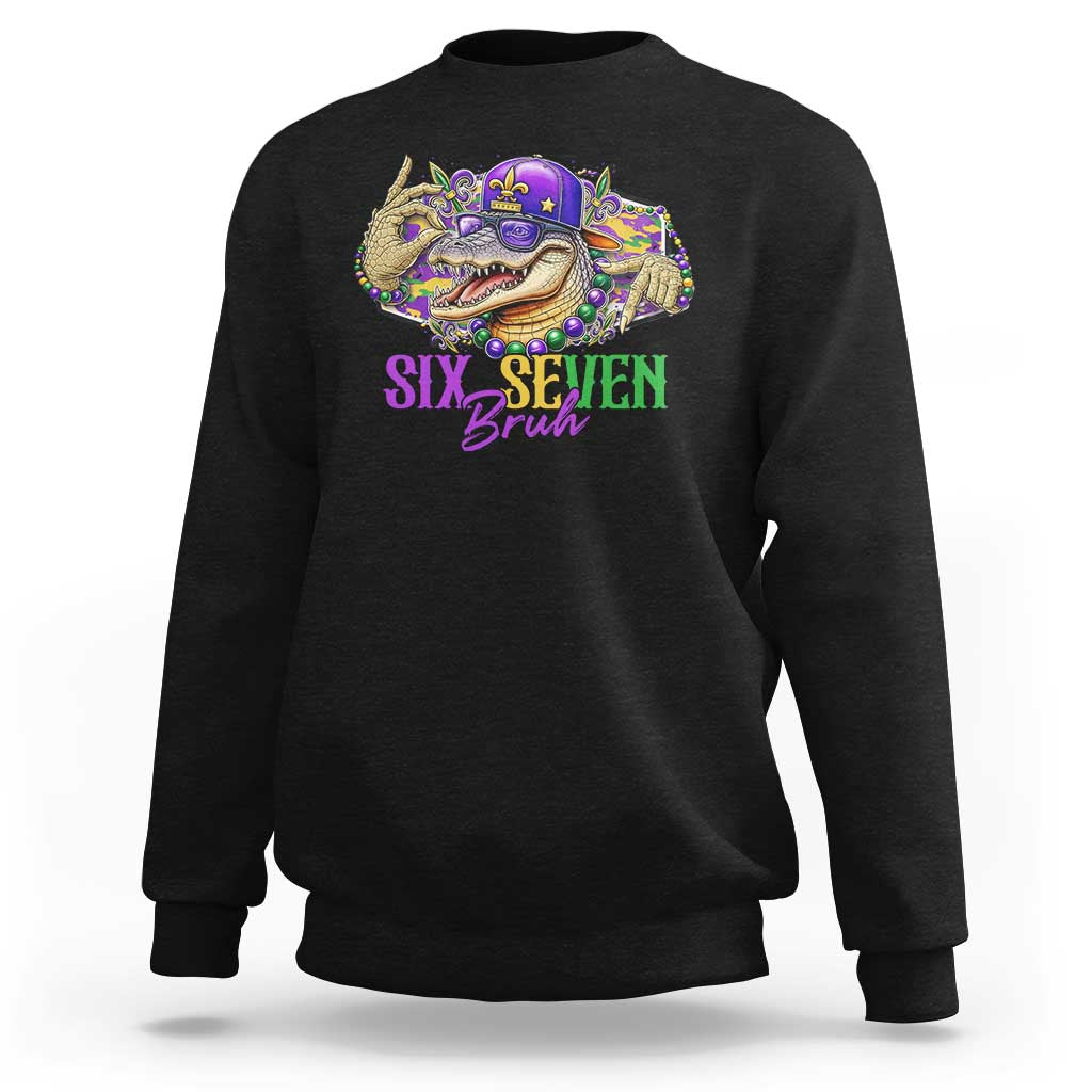 Funny Mardi Gras Six Seven Bruh Sweatshirt 67 Meme Mardigator Alligator