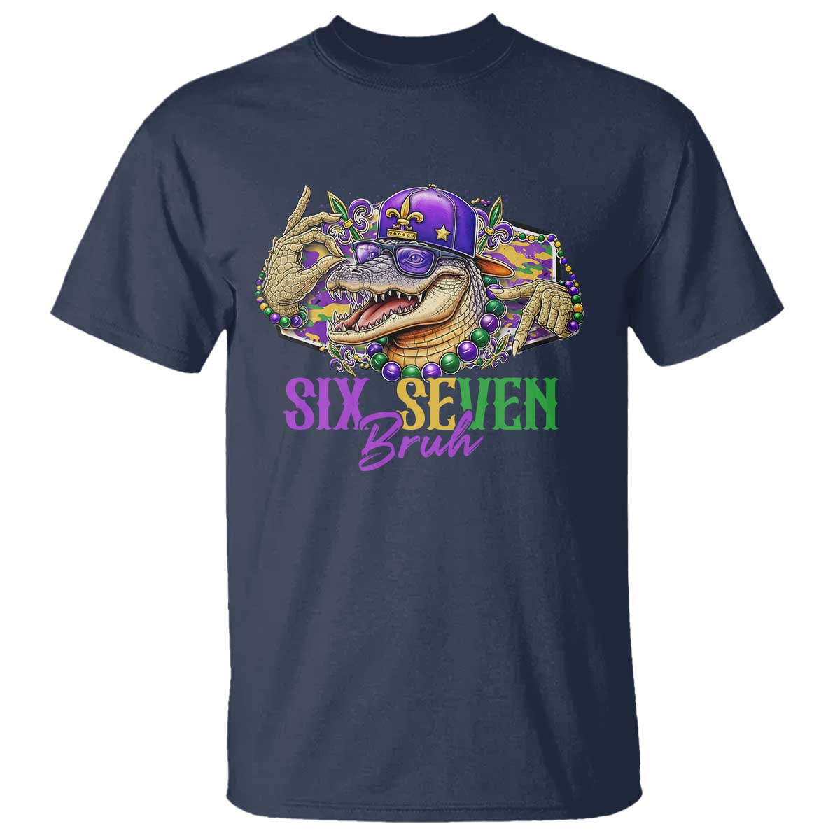 Funny Mardi Gras Six Seven Bruh T Shirt 67 Meme Mardigator Alligator