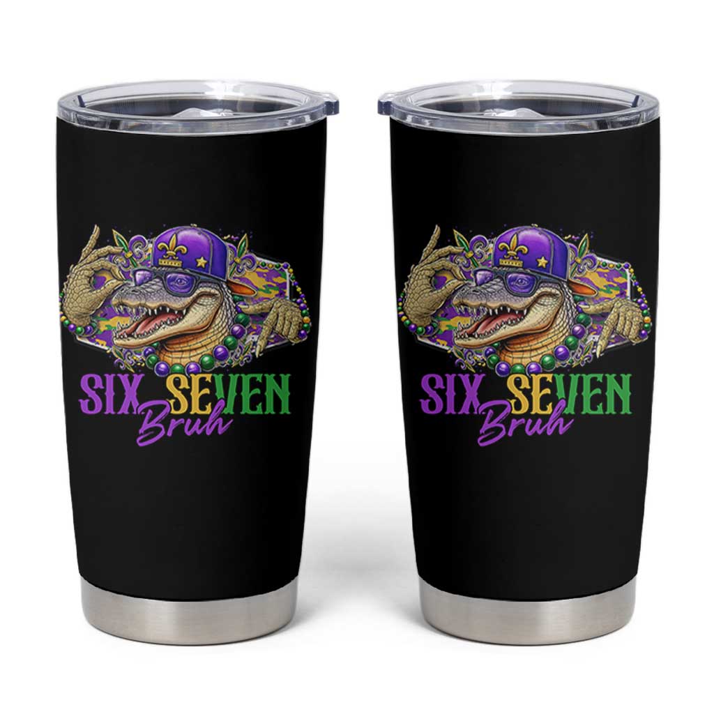 Funny Mardi Gras Six Seven Bruh Tumbler Cup 67 Meme Mardigator Alligator