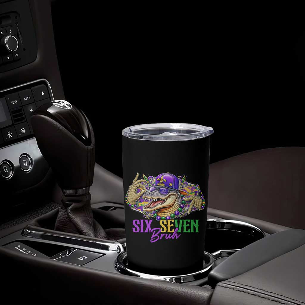 Funny Mardi Gras Six Seven Bruh Tumbler Cup 67 Meme Mardigator Alligator