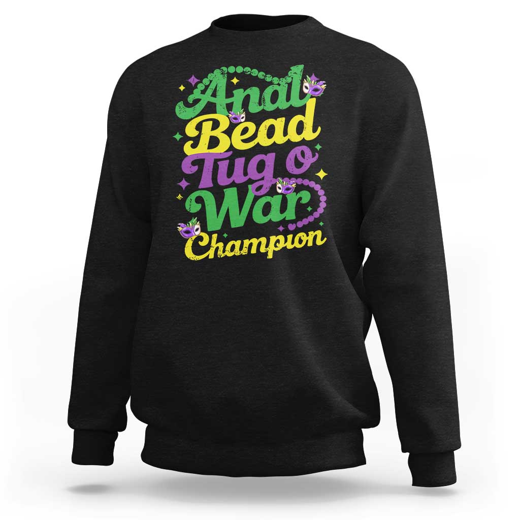 Funny Anal Bead Tug O War Mardi Gras Sweatshirt Fat Tuesday Carnival Adult Humor