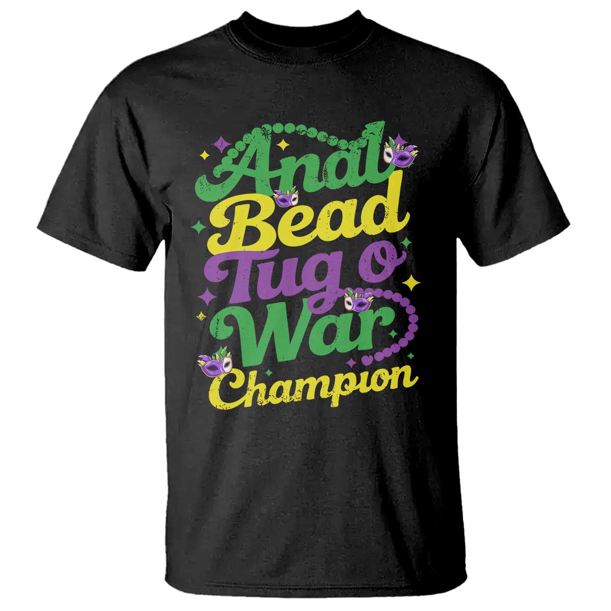 Funny Anal Bead Tug O War Mardi Gras T Shirt Fat Tuesday Carnival Adult Humor