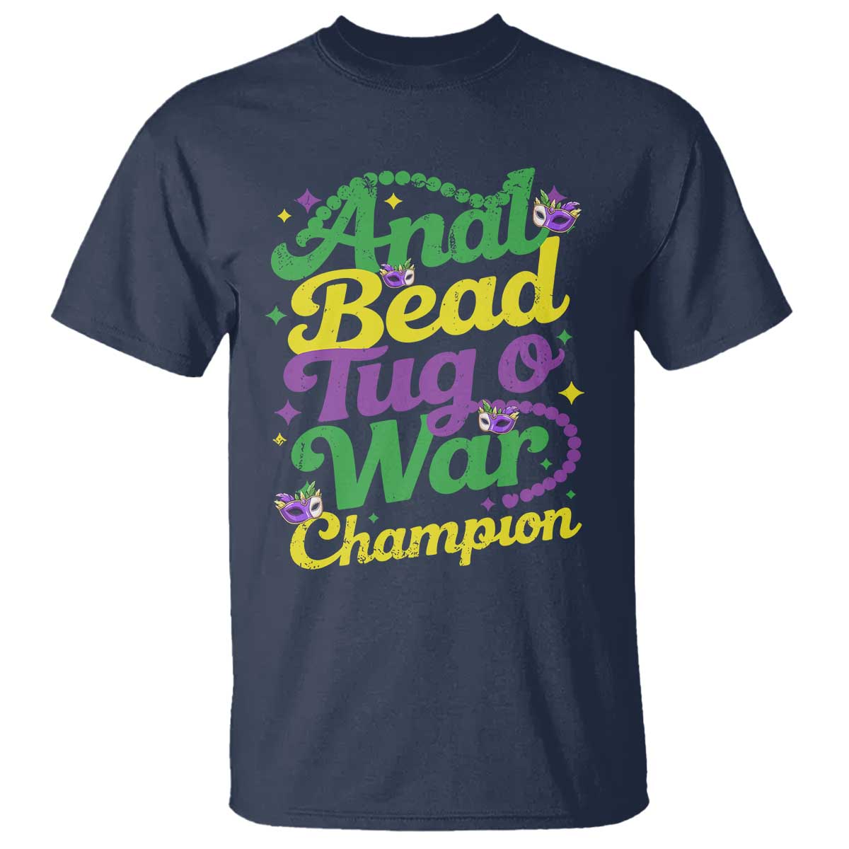 Funny Anal Bead Tug O War Mardi Gras T Shirt Fat Tuesday Carnival Adult Humor