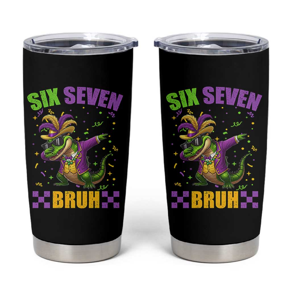 Funny 67 Mardi Gras Alligator Tumbler Cup Six Seven Bruh Mardigator Dabbing Crocodile