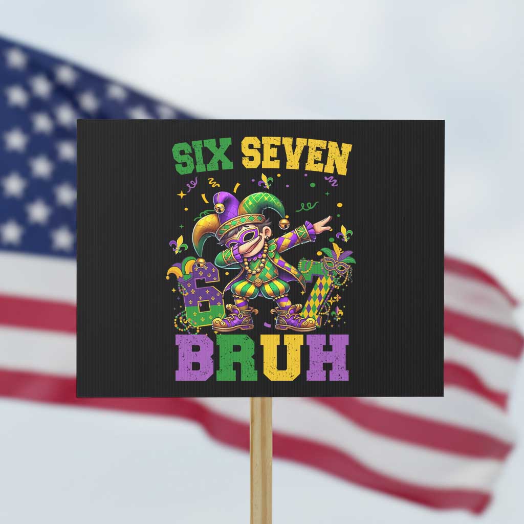 Funny 67 Mardi Gras Protest Sign Six Seven Bruh Dabbing Jester