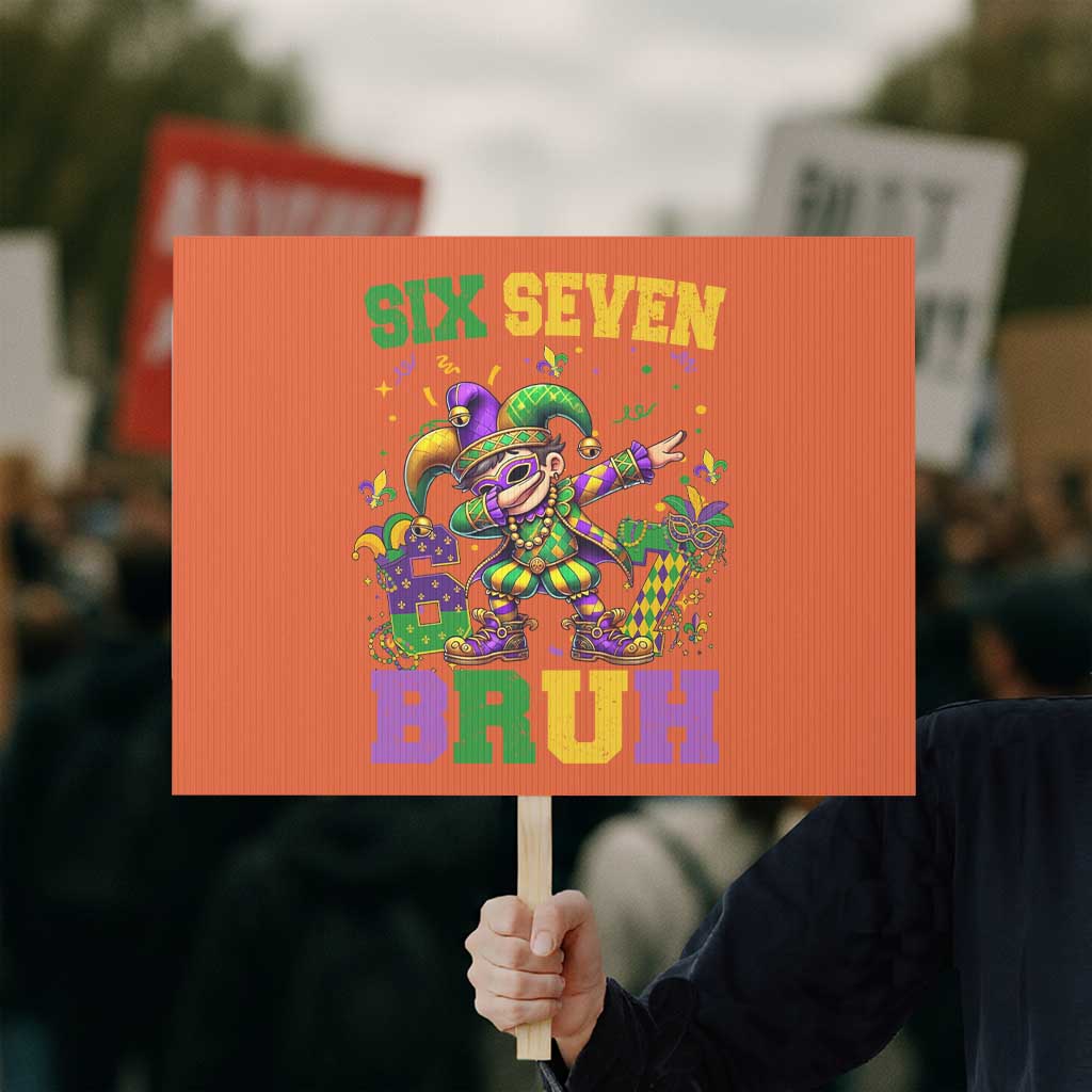 Funny 67 Mardi Gras Protest Sign Six Seven Bruh Dabbing Jester