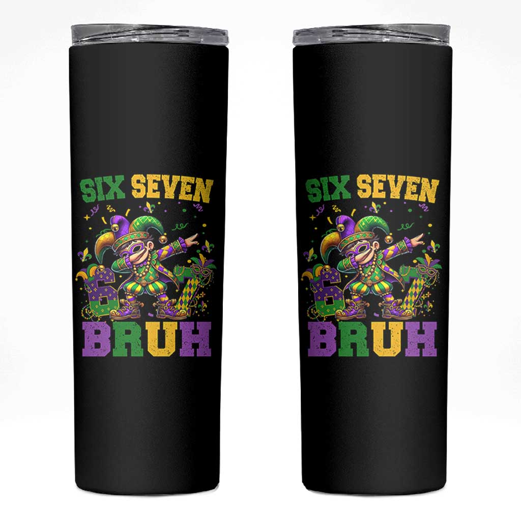 Funny 67 Mardi Gras Skinny Tumbler Six Seven Bruh Dabbing Jester