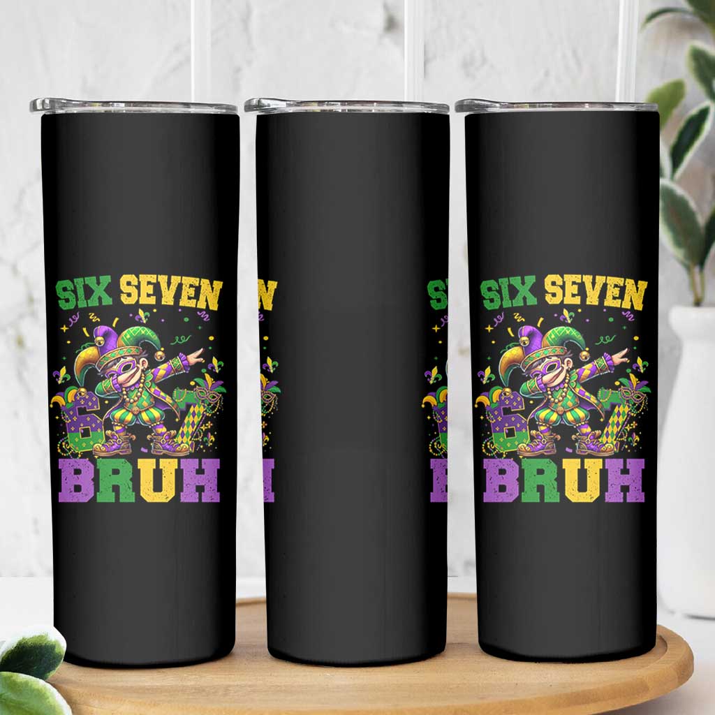 Funny 67 Mardi Gras Skinny Tumbler Six Seven Bruh Dabbing Jester