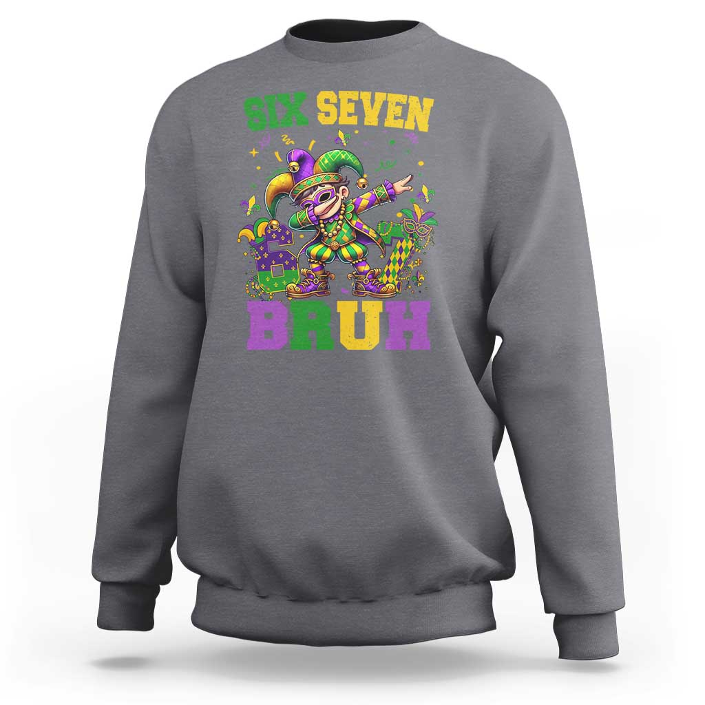 Funny 67 Mardi Gras Sweatshirt Six Seven Bruh Dabbing Jester