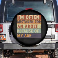 Funny I Am Often Mistaken For An Adult Because Of My Age Spare Tire Cover