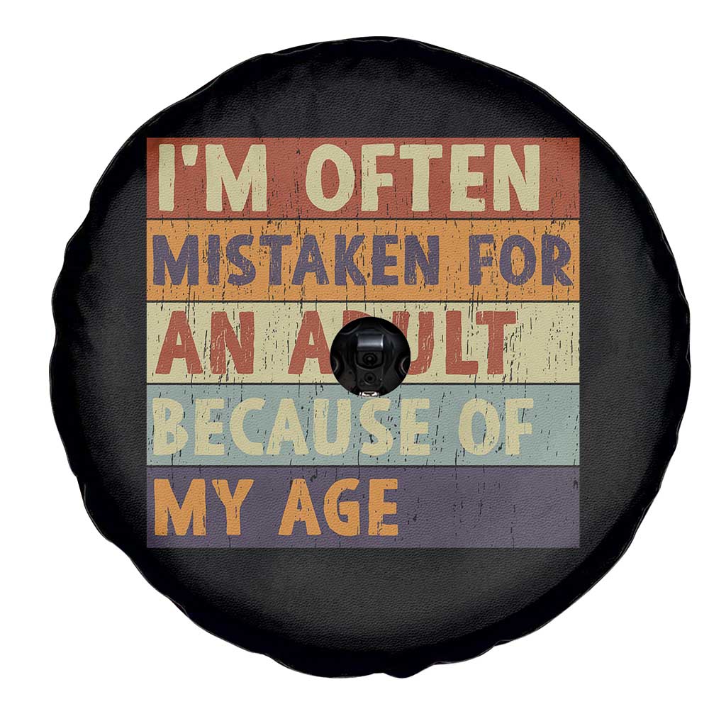 Funny I Am Often Mistaken For An Adult Because Of My Age Spare Tire Cover
