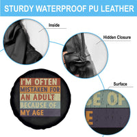 Funny I Am Often Mistaken For An Adult Because Of My Age Spare Tire Cover