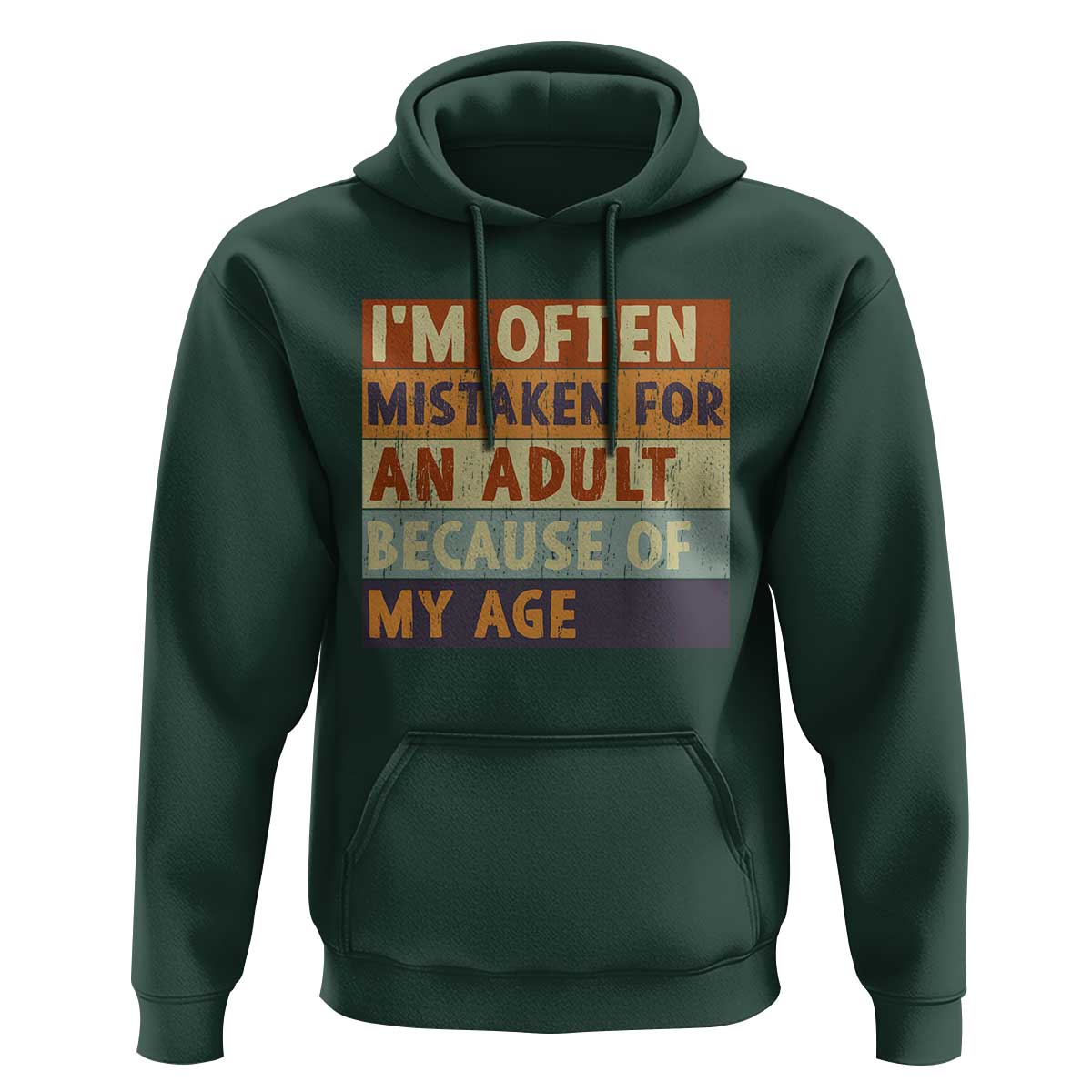 Funny I Am Often Mistaken For An Adult Because Of My Age Hoodie
