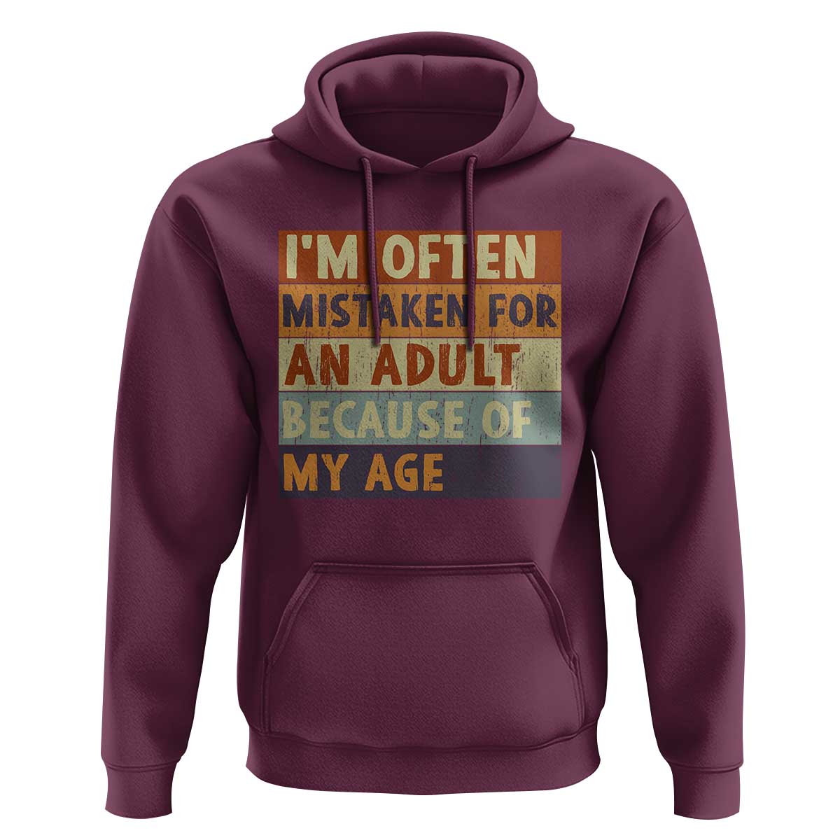 Funny I Am Often Mistaken For An Adult Because Of My Age Hoodie