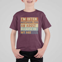 Funny I Am Often Mistaken For An Adult Because Of My Age T Shirt For Kid