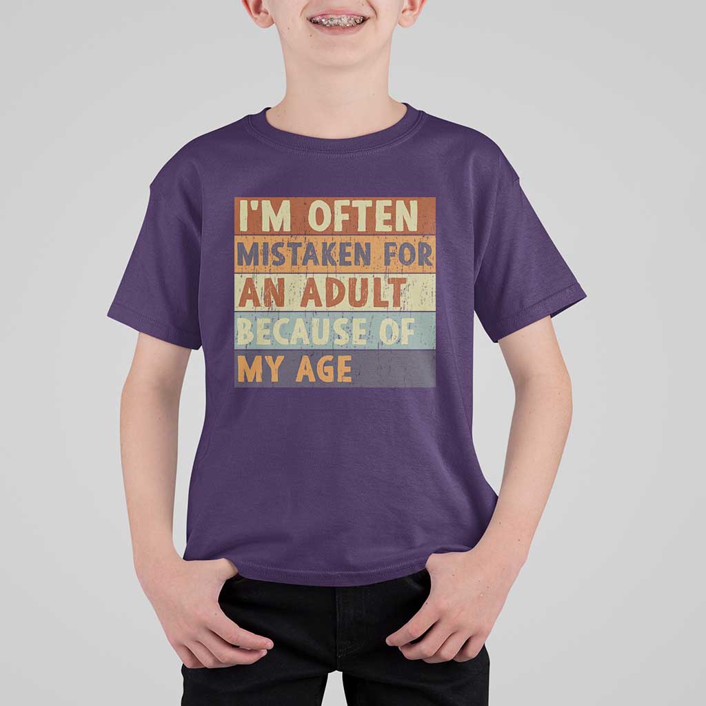 Funny I Am Often Mistaken For An Adult Because Of My Age T Shirt For Kid