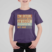 Funny I Am Often Mistaken For An Adult Because Of My Age T Shirt For Kid