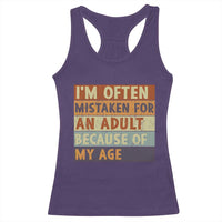 Funny I Am Often Mistaken For An Adult Because Of My Age Racerback Tank Top