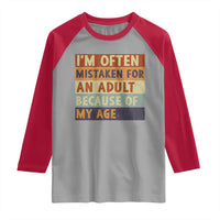 Funny I Am Often Mistaken For An Adult Because Of My Age Raglan Shirt