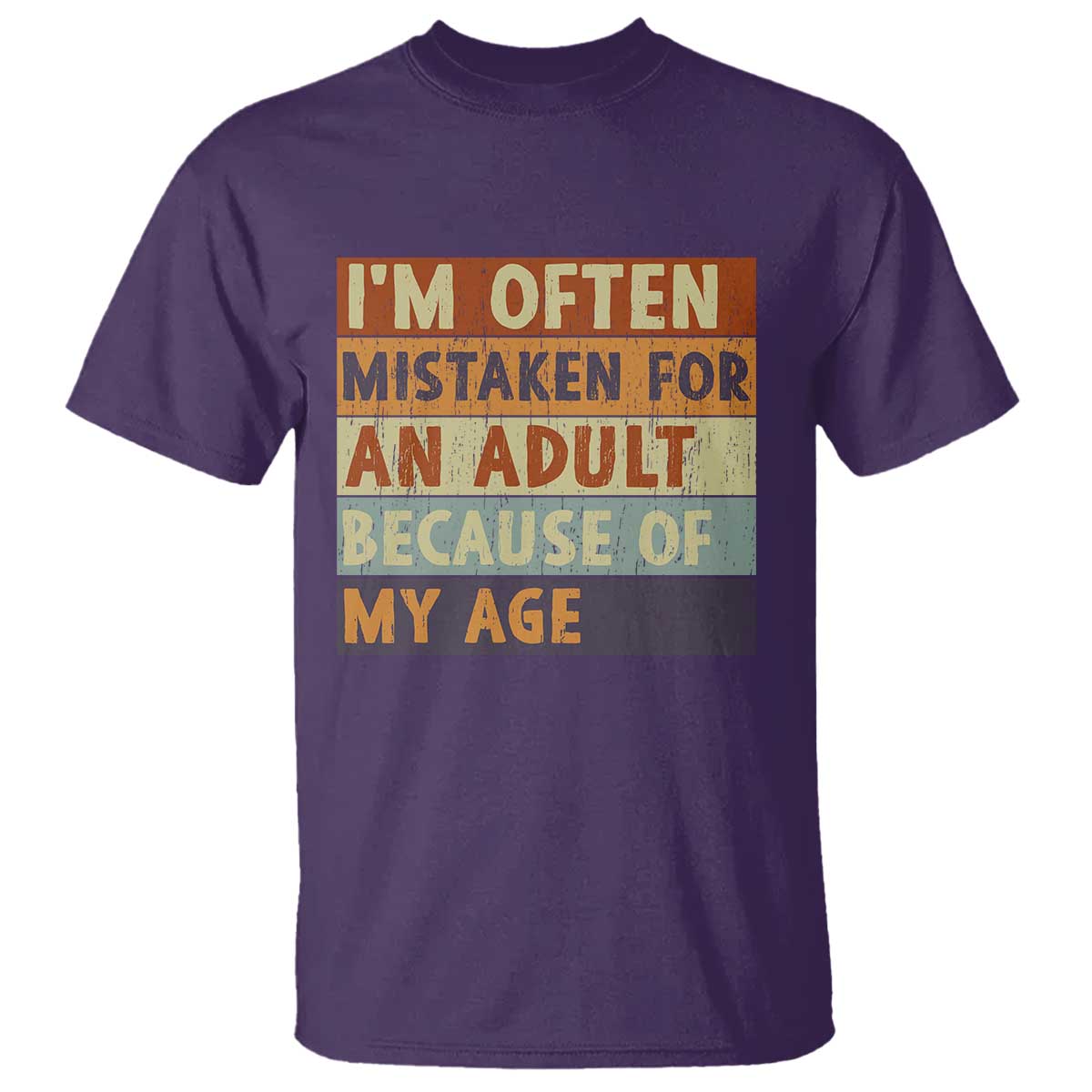 Funny I Am Often Mistaken For An Adult Because Of My Age T Shirt