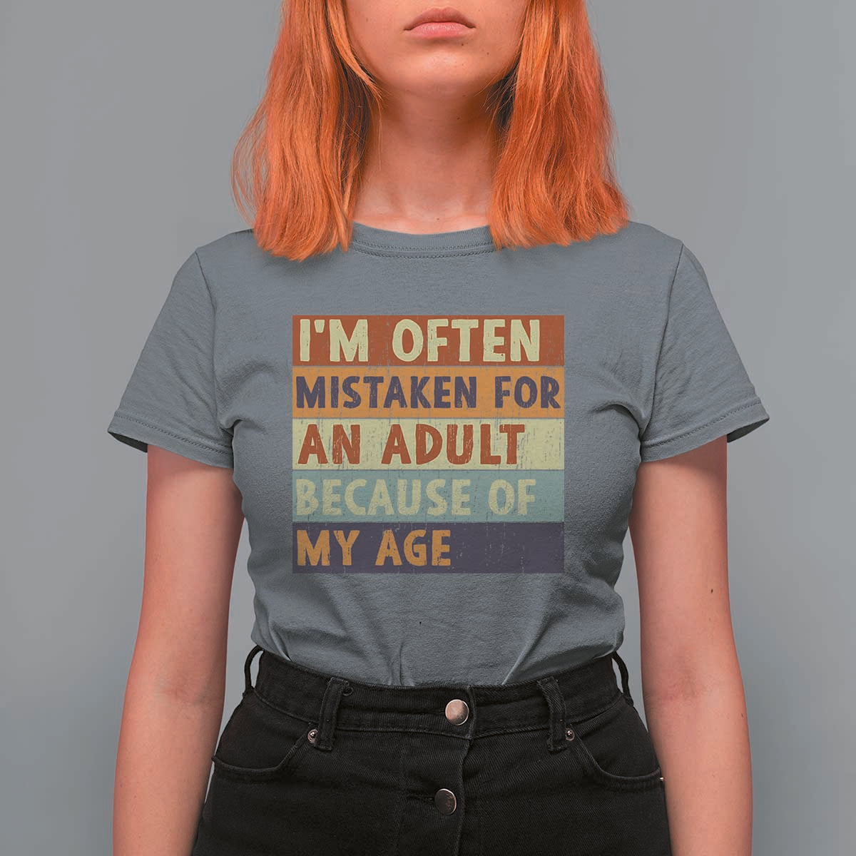 Funny I Am Often Mistaken For An Adult Because Of My Age T Shirt For Women